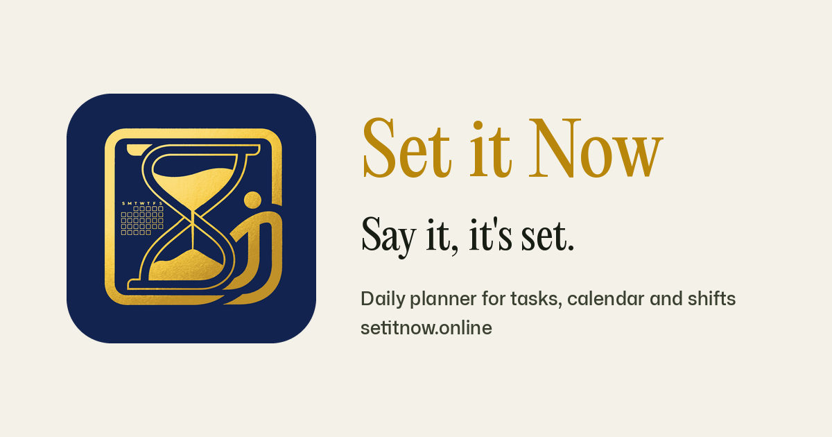 Set Now Set it Now: daily planner for tasks, calendar and shifts